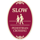 Slow Pedestrian Crossing Decor Sign, (SI-73894) Slow Pedestrian Crossing Decor Sign, (SI-73894)