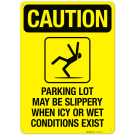 Parking Lot May Be Slippery When Icy or Wet Conditions Exist Sign Parking Lot May Be Slippery When Icy or Wet Conditions Exist Sign