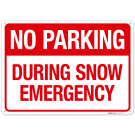 No Parking During Snow Emergency Sign, (SI-73973) No Parking During Snow Emergency Sign, (SI-73973)