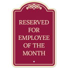 Reserved For Employee Of The Month Décor Sign, (SI-74179) Reserved For Employee Of The Month Décor Sign, (SI-74179)