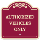 Authorized Vehicles Only Décor Sign Authorized Vehicles Only Décor Sign