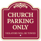 Church Parking Only Violators Will Be Towed Décor Sign Church Parking Only Violators Will Be Towed Décor Sign