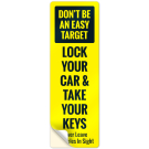 Don't Be An Easy Target Lock You Car And Take Your Keys Sign Don't Be An Easy Target Lock You Car And Take Your Keys Sign