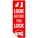 Look Before You Lock Sign, (SI-74610) Look Before You Lock Sign, (SI-74610)