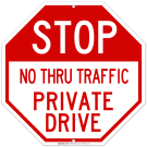 No Thru Traffic Private Drive Sign No Thru Traffic Private Drive Sign