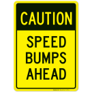 Slow Down Sign, Speed Bumps Ahead Slow Down Sign, Speed Bumps Ahead