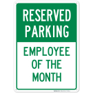 Reserved Parking Sign, Employee of The Month Reserved Parking Sign, Employee of The Month