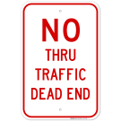 No Thru Traffic Sign, Dead End Sign No Thru Traffic Sign, Dead End Sign