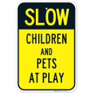 Children and Pets at Play Sign, Slow Down Sign Children and Pets at Play Sign, Slow Down Sign