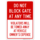 Do Not Block Gate at Any Time Sign Do Not Block Gate at Any Time Sign