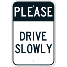 Drive Slow Sign, Board Drive Slow Sign, Board