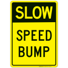 Slow Speed Bump Sign Slow Speed Bump Sign