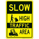 Slow High Traffic Area Sign, With Pictures Slow High Traffic Area Sign, With Pictures