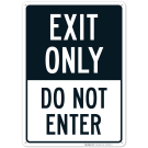 Exit Only Sign, Do Not Enter Exit Only Sign, Do Not Enter