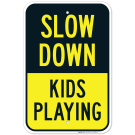 Slow Down Kids Playing Sign Slow Down Kids Playing Sign