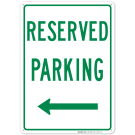 Reserved Parking Left Side In Green Sign, Board Reserved Parking Left Side In Green Sign, Board