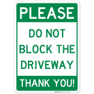 Please Do Not Block Driveway Sign, No Parking Sign Please Do Not Block Driveway Sign, No Parking Sign