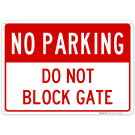 Do Not Block Gate No Parking Sign Do Not Block Gate No Parking Sign