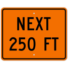 MUTCD Next 250 Feet Orange W16-4P Sign MUTCD Next 250 Feet Orange W16-4P Sign