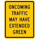MUTCD Oncoming Traffic May Have Extended Green W25-2 Sign MUTCD Oncoming Traffic May Have Extended Green W25-2 Sign