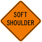 MUTCD Soft Shoulder Orange W8-4 Sign MUTCD Soft Shoulder Orange W8-4 Sign