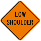 MUTCD Low Shoulder Orange W8-9 Sign MUTCD Low Shoulder Orange W8-9 Sign