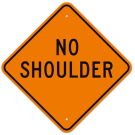 MUTCD No Shoulder Orange W8-9 Sign MUTCD No Shoulder Orange W8-9 Sign