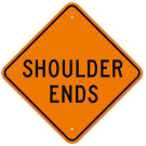 MUTCD Shoulder Ends W8-4 Sign MUTCD Shoulder Ends W8-4 Sign