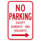 MUTCD No Parking Except Sundays And Holidays Right Arrow R7-3 Sign MUTCD No Parking Except Sundays And Holidays Right Arrow R7-3 Sign