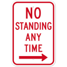MUTCD No Standing Any Time Right Arrow R7-4 Sign MUTCD No Standing Any Time Right Arrow R7-4 Sign