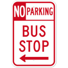 MUTCD No Parking Bus Stop Option Left Arrow R7-108 Sign MUTCD No Parking Bus Stop Option Left Arrow R7-108 Sign