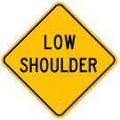 MUTCD Low Shoulder W8-9 Sign MUTCD Low Shoulder W8-9 Sign