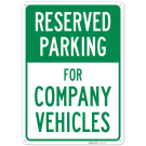 Reserved Parking For Company Vehicles Sign, Reserved Parking For Company Vehicles Sign,