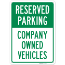 Reserved Parking Company Owned Vehicles Sign, Reserved Parking Company Owned Vehicles Sign,