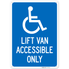 Lift Van Accessible Only With Graphic Sign, Lift Van Accessible Only With Graphic Sign,