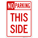 No Parking This Side Sign, (SI-74792) No Parking This Side Sign, (SI-74792)