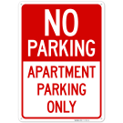 Apartment Parking Only Sign, (SI-74826) Apartment Parking Only Sign, (SI-74826)