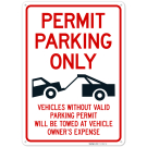 Permit Parking Only Vehicles Without Valid Parking Permit Will Be Towed Sign, Permit Parking Only Vehicles Without Valid Parking Permit Will Be Towed Sign,