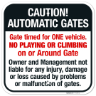 Caution Automatic Gates Gate Timed For One Vehicle No Playing Or Climbing Sign, Caution Automatic Gates Gate Timed For One Vehicle No Playing Or Climbing Sign,