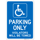 Parking Only Violators Will Be Towed Sign, Parking Only Violators Will Be Towed Sign,