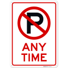 No Parking Any Time Sign, No Parking Any Time Sign,