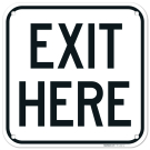 Exit Here Sign, Exit Here Sign,