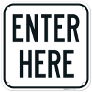 Enter Here Sign, Enter Here Sign,