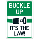 Buckle Up It'S The Law Sign, Buckle Up It'S The Law Sign,