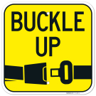 Buckle Up Sign, Buckle Up Sign,