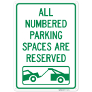 All Numbered Parking Spaces Are Reserved Sign, All Numbered Parking Spaces Are Reserved Sign,