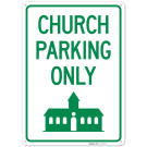 Church Parking Only With Graphic Sign, (SI-75117) Church Parking Only With Graphic Sign, (SI-75117)