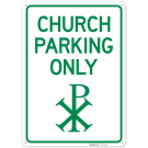 Church Parking Only With Symbol Sign, Church Parking Only With Symbol Sign,