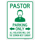 Pastor Parking Only All Violators Will Give The Sermon Next Sunday Sign, Pastor Parking Only All Violators Will Give The Sermon Next Sunday Sign,