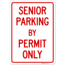 Senior Parking By Permit Only Sign Sign, Senior Parking By Permit Only Sign Sign,